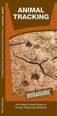 Animal Tracking: A Folding Pocket Guide to Animal Tracking & Behavior Laminated Edition