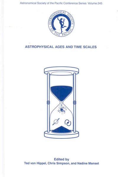 Astrophysical Ages and Time Scales: Proceedings of a Conference Held in Hilo, Hawai'i, USA, 5-9 February 2001, 245