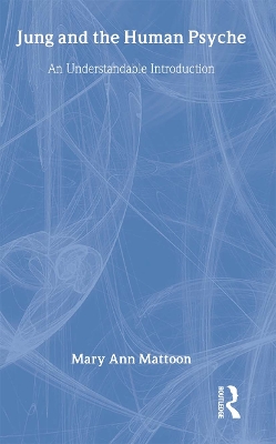 Jung and the Human Psyche: An Understandable Introduction