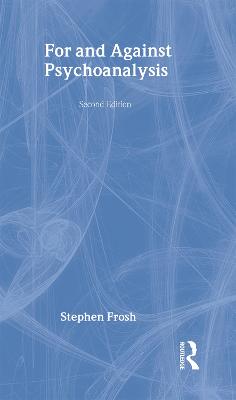 For and Against Psychoanalysis 2nd edition