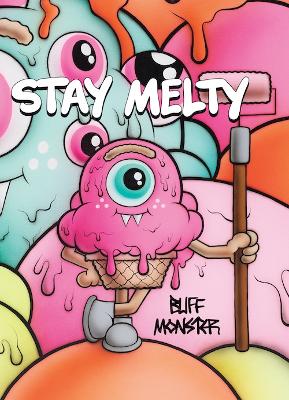 Buff Monster: Stay Melty NEW EDITION: Stay Melty