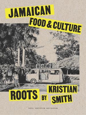 Roots: Jamaican Food and Culture: Jamaican Food & Culture