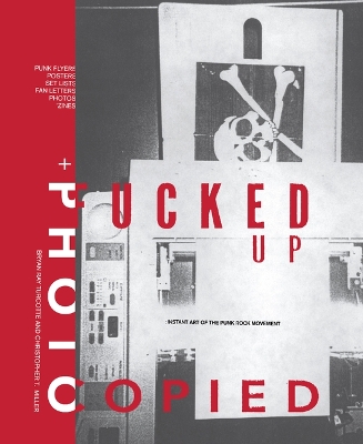 Fucked Up plus Photocopied: Instant Art of the Punk Rock Movement: 20th Anniversary Edition