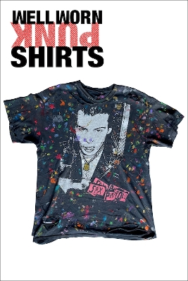 Well Worn: 500 Beat to Shit plus Raw Punk Shirts: 500 Beat to Shit plus Raw Punk Shirts