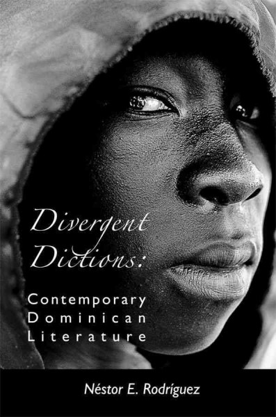 Divergent Dictions: Contemporary Dominican Literature