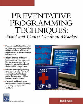 Preventative Programming Techniques: Avoid and Correct Common Mistakes