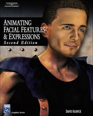 Animating Facial Features & Expressions 2nd Revised edition