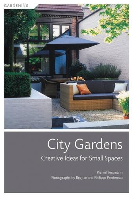 City Gardens: Creative Ideas for Small Spaces illustrated edition