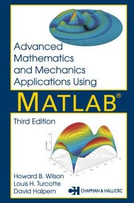 Advanced Mathematics and Mechanics Applications Using MATLAB 3rd edition