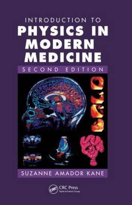 Introduction to Physics in Modern Medicine 2nd New edition