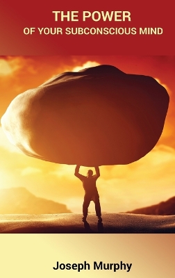 Power of Your Subconscious Mind