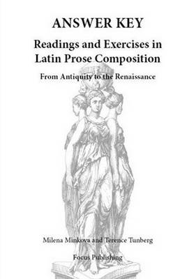 Readings and Exercises in Latin Prose Composition: Answer Key: From Antiquity to the Renaissance, Answer Key