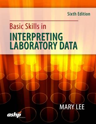 Basic Skills in Interpreting Laboratory Data 6th Revised edition