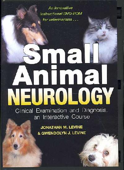 Small Animal Neurology: Clinical Examination and Diagnosis, an Interactive Course
