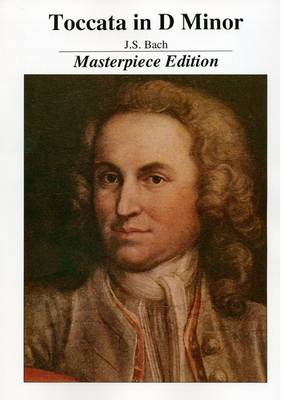 Toccata in D Minor Masterpiece Edition