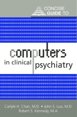 Concise Guide to Computers in Clinical Psychiatry