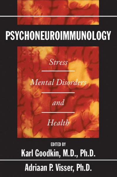 Psychoneuroimmunology: Stress, Mental Disorders, and Health
