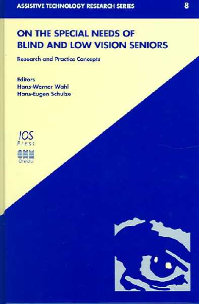 On the Special Needs of Blind and Low Vision Seniors: Research and Practice Concepts