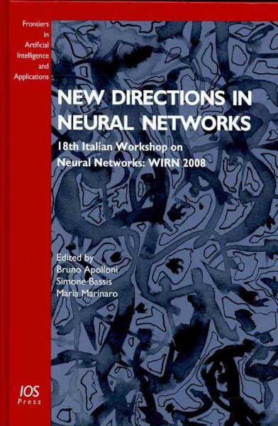 New Directions in Neural Networks: 18th Italian Workshop on Neural Networks - WIRN 2008