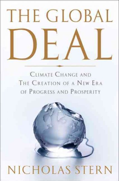 Global Deal: Climate Change and the Creation of a New Era of Progress and Prosperity