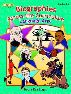 Biographies Across the Curriculum: Language Arts