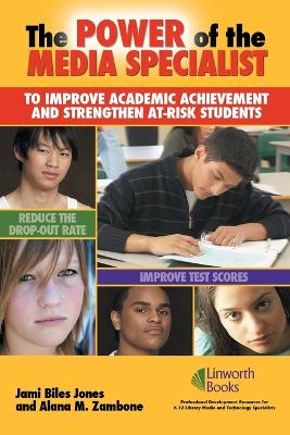 Power of the Media Specialist to Improve Academic Achievement and Strengthen  At-Risk Students