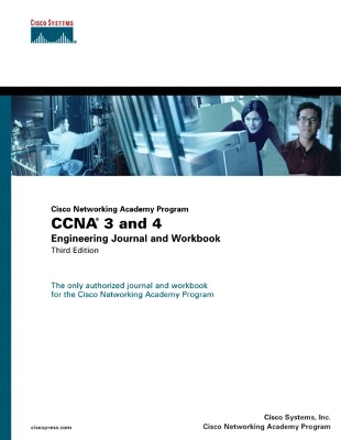 CCNA 3 and 4 Engineering Journal and Workbook (Cisco Networking Academy  Program) 3rd edition