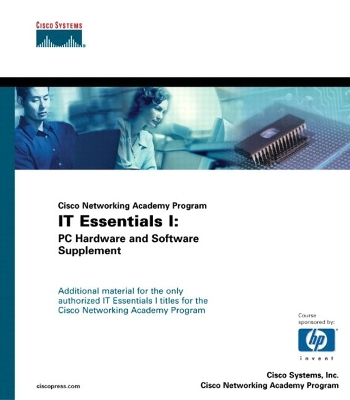 Cisco Networking Academy Program IT Essentials I: PC Hardware and Software Supplement