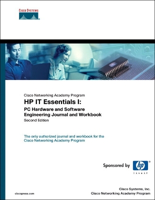 HP IT Essentials I: PC Hardware and Software Engineering Journal and Workbook (Cisco Networking  Academy Program) 2nd edition