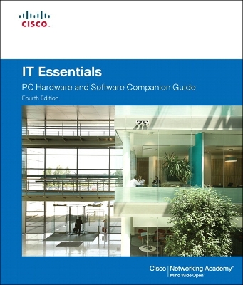 IT Essentials: PC Hardware and Software Companion Guide 4th edition