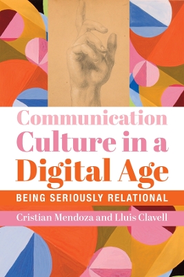 Communication Culture in a Digital Age  Being Seriously Relational