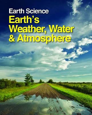 Earth Science: Earth's Weather, Water & Atmosphere Two Volumes