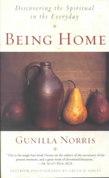 Being Home: Discovering the Spiritual in the Everyday