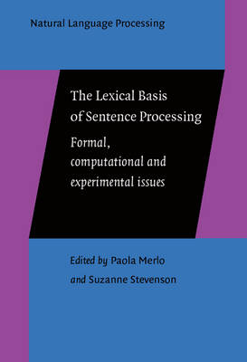 Lexical Basis of Sentence Processing: Formal, computational and experimental issues