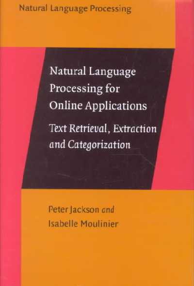 Natural Language Processing for Online Applications: Text retrieval, extraction and categorization