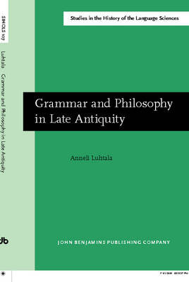 Grammar and Philosophy in Late Antiquity: A study of Priscian's sources