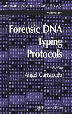 Forensic DNA Typing Protocols 2005 ed.