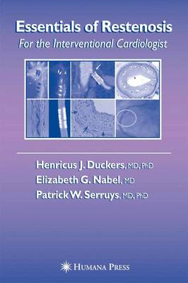 Essentials of Restenosis: For the Interventional Cardiologist 2007 ed.