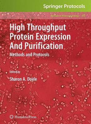 High Throughput Protein Expression and Purification: Methods and Protocols 2009 ed.