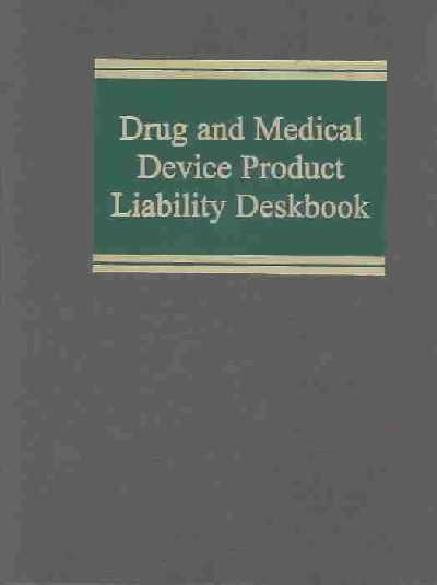 Drug and Medical Device Product Liability Deskbook