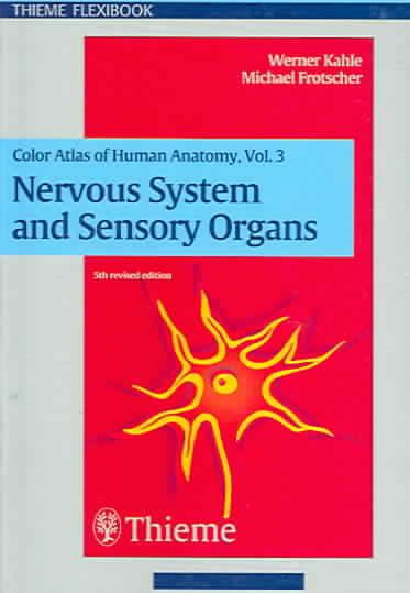 Color Atlas and Textbook of Human Anatomy 5th rev, v. 3, Nervous System and Sensory Organs, Volume 3