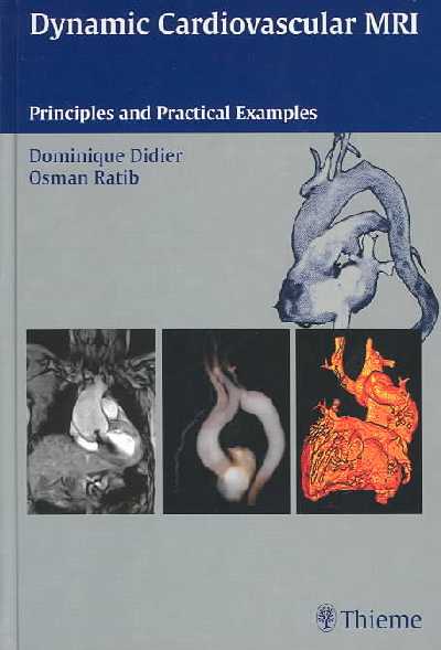 Dynamic Cardiovascular MRI: Principles and Practical Examples