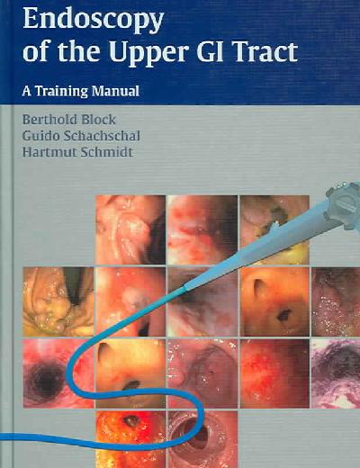 Endoscopy of the Upper GI Tract: A Training Manual