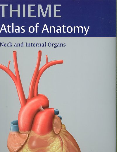 Neck and Internal Organs (Thieme Atlas of Anatomy) First Softcover ed.