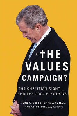 Values Campaign?: The Christian Right and the 2004 Elections
