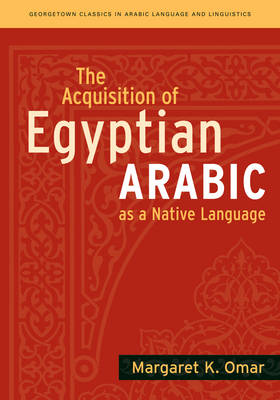 Acquisition of Egyptian Arabic as a Native Language