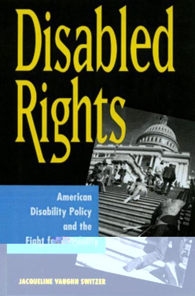 Disabled Rights: American Disability Policy and the Fight for Equality