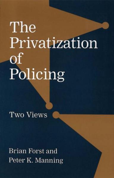 Privatization of Policing: Two Views
