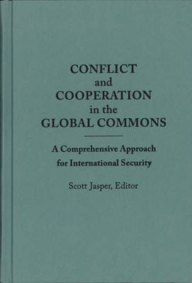 Conflict and Cooperation in the Global Commons: A Comprehensive Approach for International Security