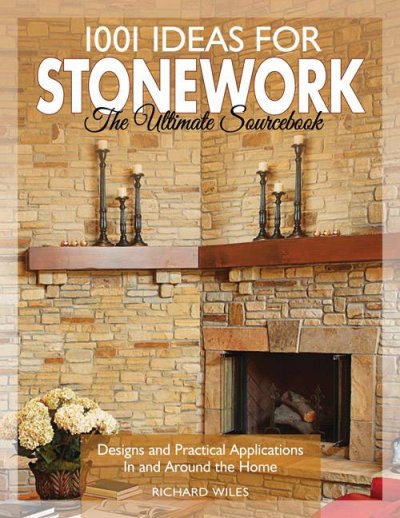 1001 Ideas for Stonework: The Ultimate Sourcebook
